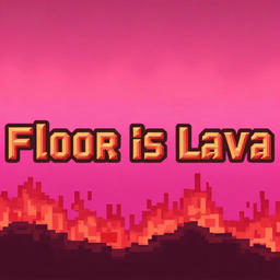 Floor Is Lava